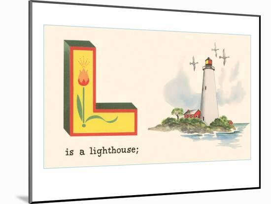 L is a Lighthouse-null-Mounted Art Print