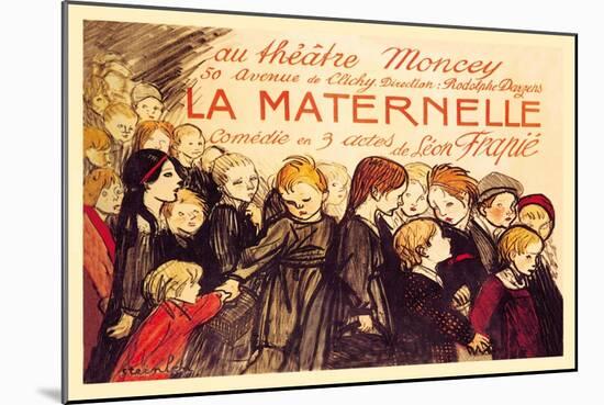 La Maternelle: Comedie en 3 Actes, c.1920-Théophile Alexandre Steinlen-Mounted Art Print