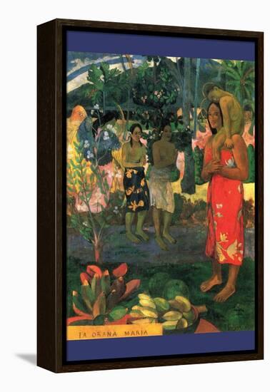 La Orana Maria-Paul Gauguin-Framed Stretched Canvas