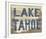 Lake Tahoe-Mark Chandon-Framed Giclee Print