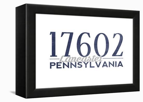 Lancaster, Pennsylvania - 17602 Zip Code (Blue)-Lantern Press-Framed Stretched Canvas