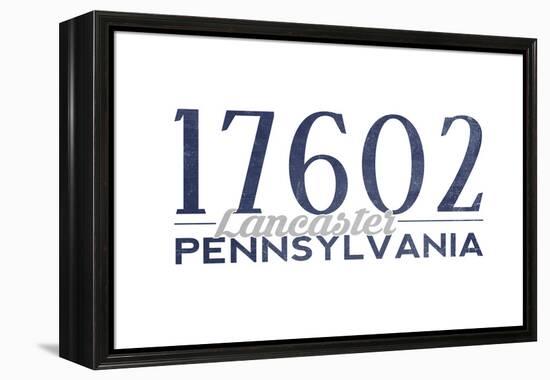 Lancaster, Pennsylvania - 17602 Zip Code (Blue)-Lantern Press-Framed Stretched Canvas