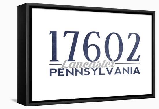 Lancaster, Pennsylvania - 17602 Zip Code (Blue)-Lantern Press-Framed Stretched Canvas