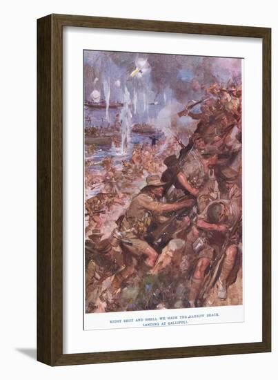 Landing at Gallipoli. Midst Shot and Shell We Made the Narrow Beach-Cyrus Cuneo-Framed Giclee Print