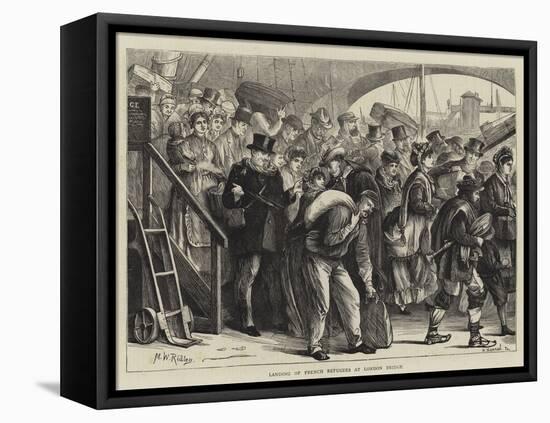 Landing of French Refugees at London Bridge-Matthew White Ridley-Framed Premier Image Canvas