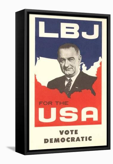 LBJ, Vote Democratic Election Poster-null-Framed Stretched Canvas