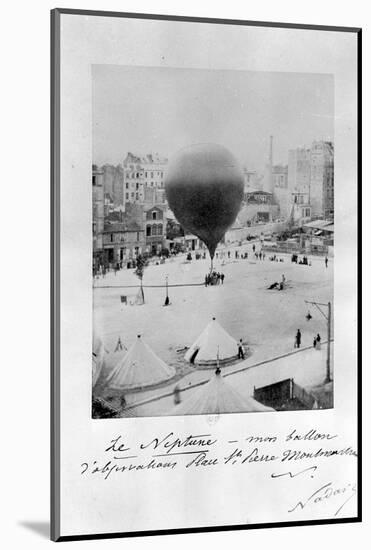 Le Neptune Hot Air Balloon Taking Off from Place St Pierre in Montmatre During the Siege of…-Nadar-Mounted Photographic Print