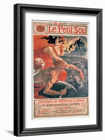 Le Petit Sou, Socialist Magazine by Théophile Steinlen, 1900-Theophile Alexandre Steinlen-Framed Giclee Print