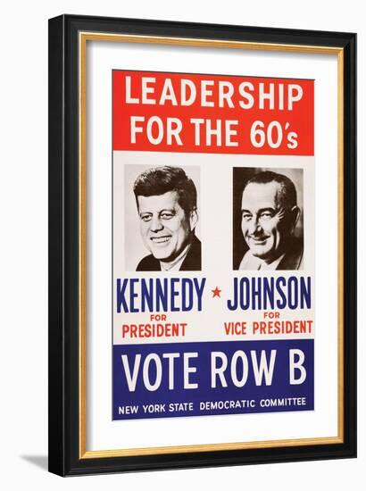 Leadership for the 60's - Vote Row B-New York State Democtratic Committee-Framed Art Print