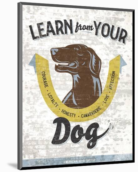 Learn From Your Dog-Luke Stockdale-Mounted Art Print