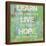 Learn Live Hope-Louise Carey-Framed Art Print