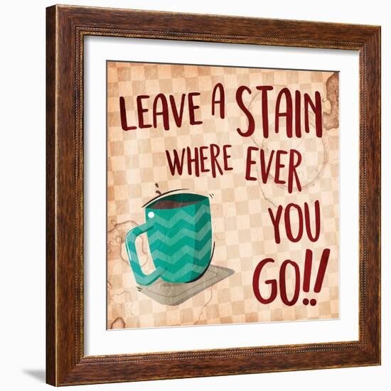 Leave A Stain-Jace Grey-Framed Art Print