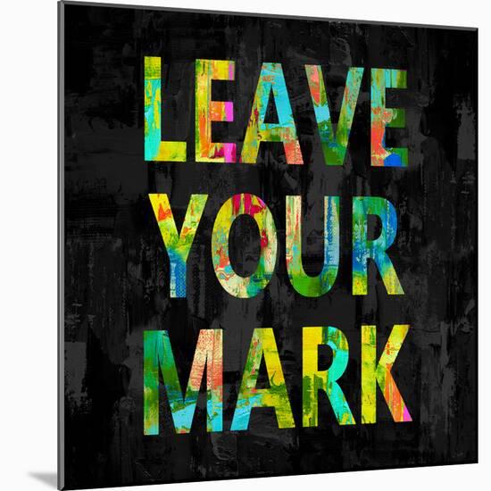 Leave Your Mark in Color-Jamie MacDowell-Mounted Art Print
