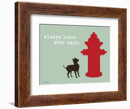 Leave Your Mark-Dog is Good-Framed Art Print