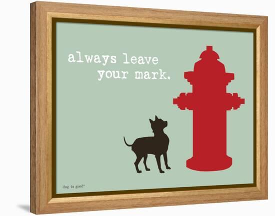 Leave Your Mark-Dog is Good-Framed Stretched Canvas