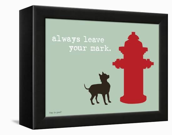 Leave Your Mark-Dog is Good-Framed Stretched Canvas