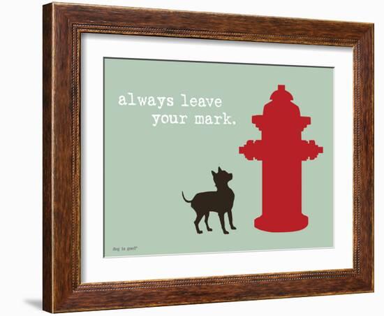 Leave Your Mark-Dog is Good-Framed Art Print