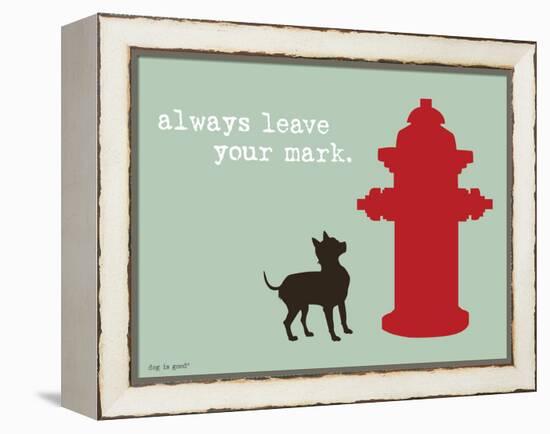Leave Your Mark-Dog is Good-Framed Stretched Canvas