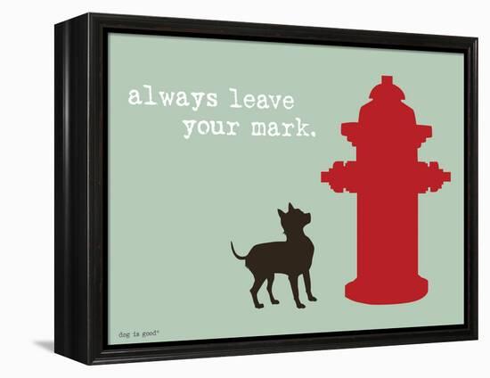 Leave Your Mark-Dog is Good-Framed Stretched Canvas
