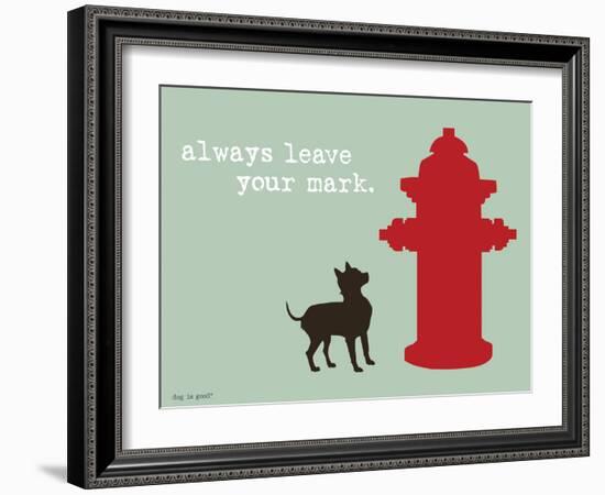 Leave Your Mark-Dog is Good-Framed Art Print