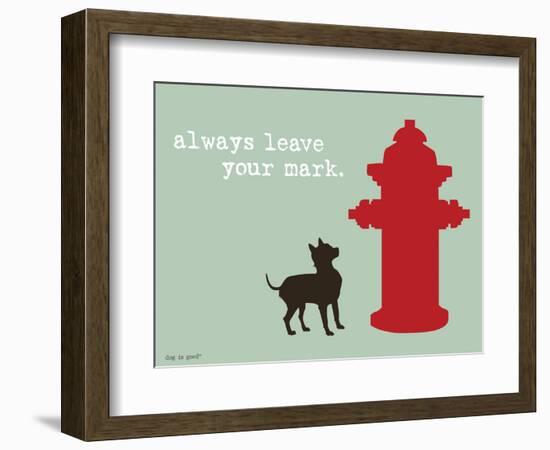 Leave Your Mark-Dog is Good-Framed Premium Giclee Print