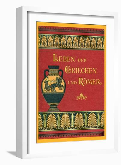 Leben Der Greichen Und Romer-null-Framed Art Print