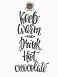 Quote Chocolate Cup Typography. Calligraphy Style Sign. Winter Hot Drink Shop Promotion Motivation.-Lelene-Framed Premium Giclee Print