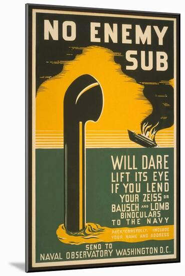 Lend Your Binoculars to the Navy, WW II Poster-null-Mounted Art Print