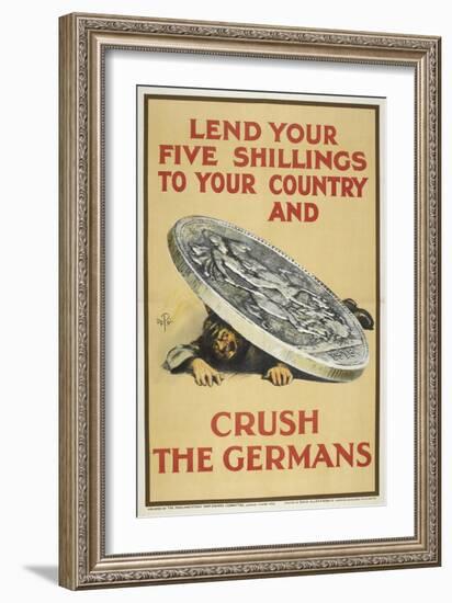 Lend Your Five Shillings To Your Country and Crush the Germans-null-Framed Giclee Print