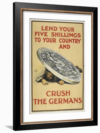 Lend Your Five Shillings To Your Country and Crush the Germans-null-Framed Giclee Print