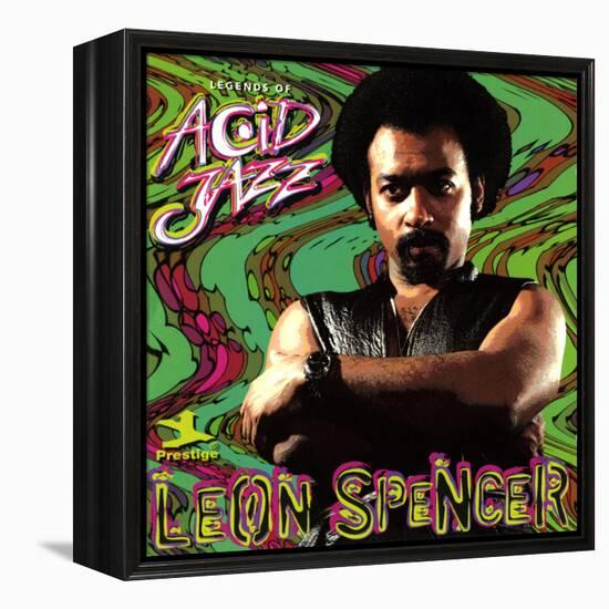 Leon Spencer - Legends of Acid Jazz: Leon Spencer-null-Framed Stretched Canvas