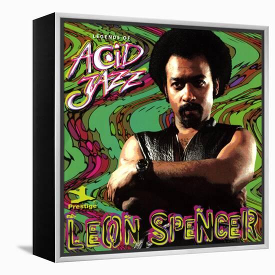 Leon Spencer - Legends of Acid Jazz: Leon Spencer-null-Framed Stretched Canvas