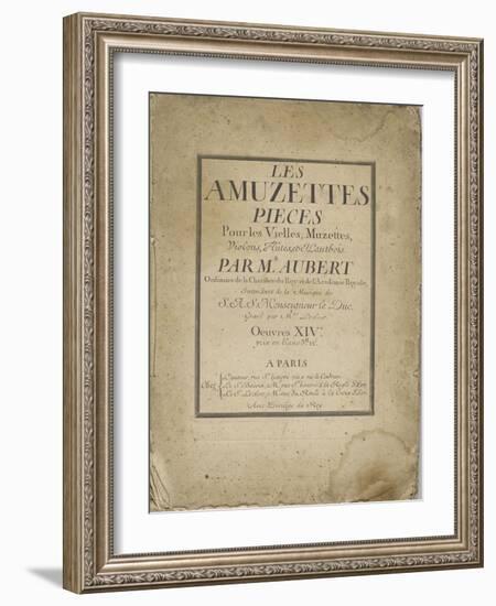 Les Amuzettes, pièces pour les vielles, muzettes, violons, flûtes et hautbois.... : page de titre-Jacques Aubert-Framed Giclee Print