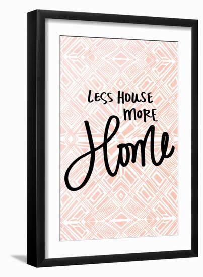 Less House More Home-Nicholas Biscardi-Framed Art Print