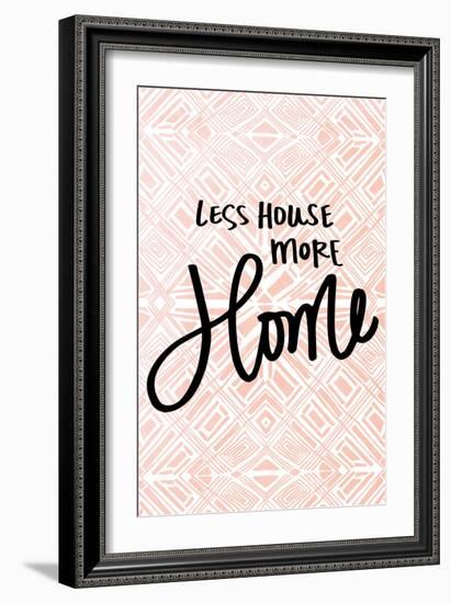 Less House More Home-Nicholas Biscardi-Framed Art Print