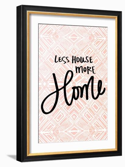 Less House More Home-Nicholas Biscardi-Framed Art Print