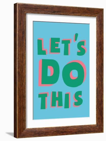 Let's Do This-null-Framed Art Print