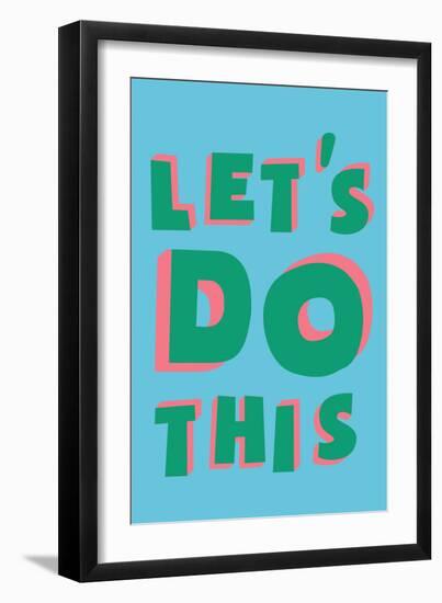 Let's Do This-null-Framed Art Print