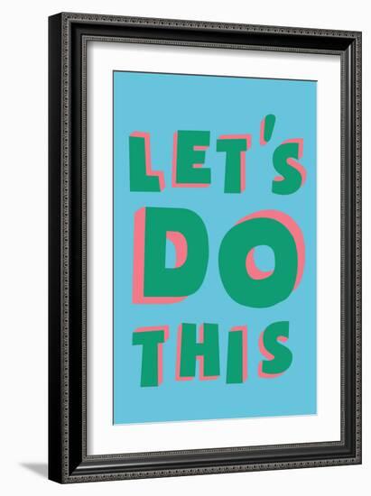 Let's Do This-null-Framed Art Print