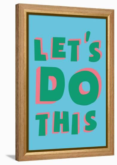 Let's Do This-null-Framed Stretched Canvas