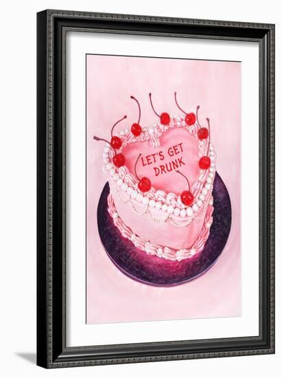 Let's Get Drunk / Pink Cake-Julia-Framed Giclee Print