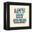 Let's Get Weird-null-Framed Stretched Canvas