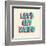 Let's Get Weird-null-Framed Art Print