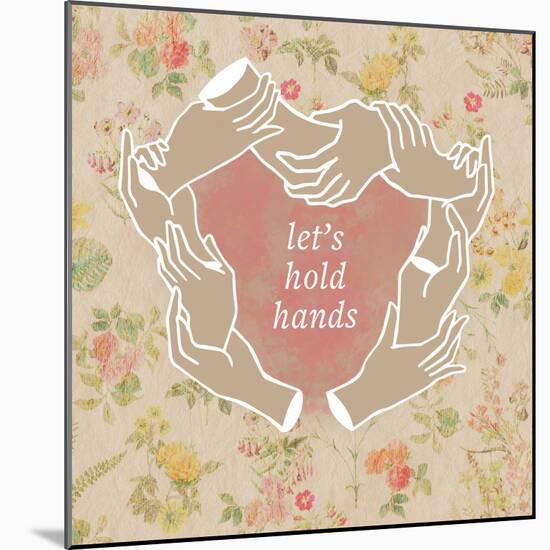Let's Hold Hands-null-Mounted Art Print