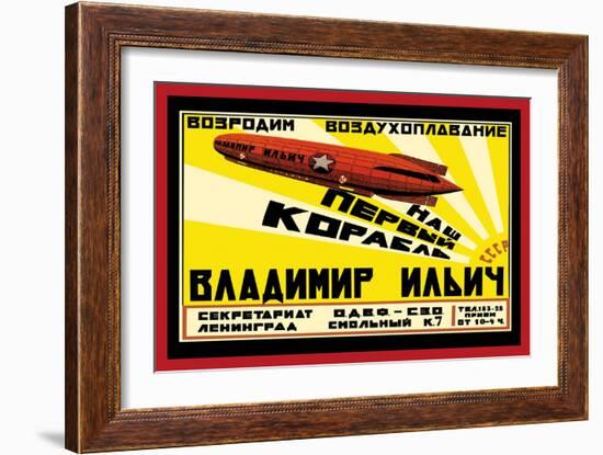 Let's Revive Our Air Transport: Our First Airship, The Vladimir Lenin-null-Framed Art Print