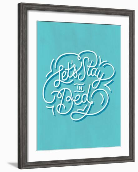 Let's Stay In Bed-null-Framed Art Print