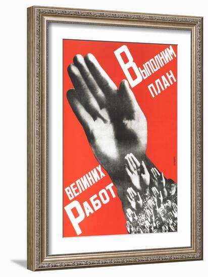 Let Us Fulfill the Plan of the Great Projects, 1930-Gustav Klutsis-Framed Giclee Print