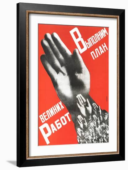 Let Us Fulfill the Plan of the Great Projects, 1930-Gustav Klutsis-Framed Giclee Print