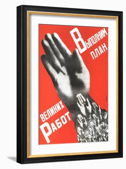 Let Us Fulfill the Plan of the Great Projects, 1930-Gustav Klutsis-Framed Giclee Print