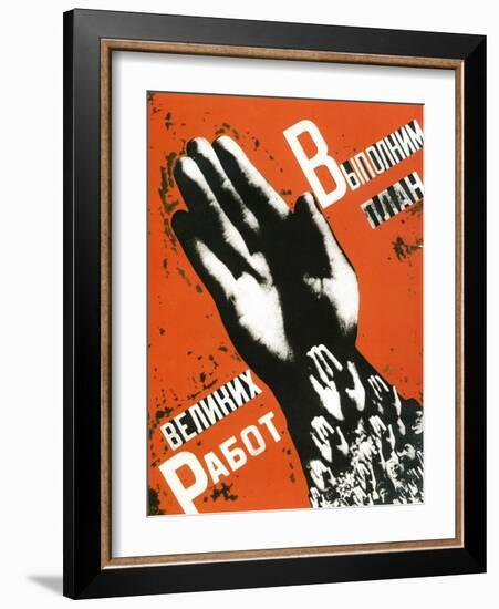 Let Us Fulfill the Plan of the Great Projects, Poster, 1930-Gustav Klutsis-Framed Giclee Print